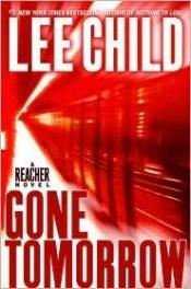 book cover of Gone Tomorrow by Lee Child