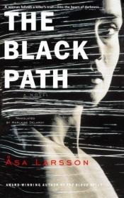 book cover of The Black Path by Оса Ларссон