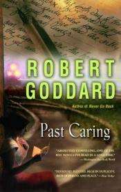 book cover of Past Caring by Robert Goddard