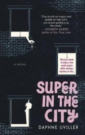 book cover of Super in the City by Daphne Uviller