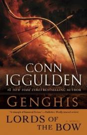 book cover of Genghis: Lords of the Bow by Conn Iggulden (Author), Richard Ferrone (Narrator) Playaway Audio Player by Conn Iggulden