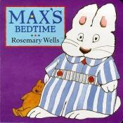 book cover of Max's bedtime by Rosemary Wells
