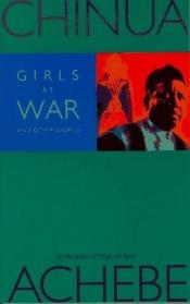book cover of Hoe meisjes oorlog voeren by Chinua Achebe