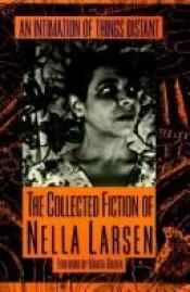 book cover of An intimation of things distant by Nella Larsen