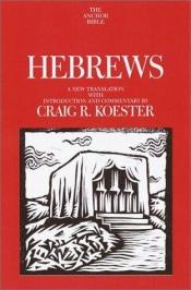 book cover of Hebrews (The Anchor Yale Bible Commentaries) by Craig R Koester