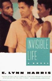 book cover of Invisible life by E. Lynn Harris