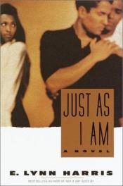 book cover of Just as I am by E. Lynn Harris
