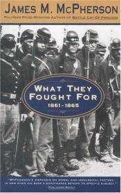 book cover of What they fought for, 1861-1865 by James M. McPherson
