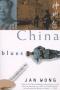 Punaisen Kiinan blues : pitkä marssini Maon Kiinasta nyky-Kiinaan