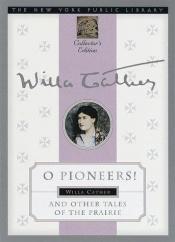 book cover of O pioneers! and other tales of the prairie by Willa Cather