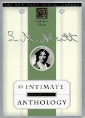book cover of Louisa May Alcott: An Intimate Anthology: The New York Public Library Collector's Edition (New York Public Library Colle by Louisa May Alcott
