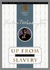 book cover of Up from Slavery with Selected Slaves Narratives (New York Public Library Collector's Editions) by Booker T. Washington
