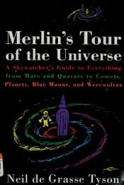 book cover of Merlin's Tour of the Universe by Neil deGrasse Tyson