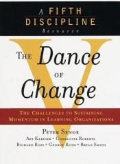 book cover of The Dance of Change: The Challenges to Sustaining Momentum in a Learning Organization by Peter Michael Senge