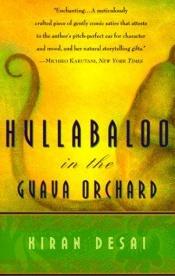 book cover of Hullabaloo in the Guava Orchard by Kiran Desai