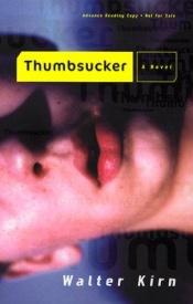 book cover of Thumbsucker by Walter Kirn