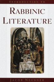 book cover of Introduction to Rabbinic Literature by Jacob Neusner