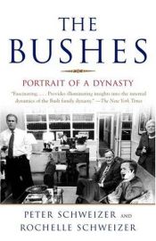 book cover of The Bushes: Portrait of a Dynasty by Peter Schweizer