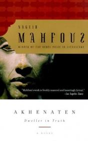 book cover of Akhenaton: il faraone eretico by Naguib Mahfouz