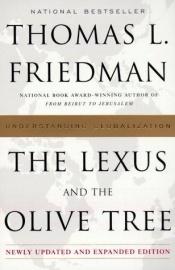 book cover of The Lexus and the Olive Tree: Understanding Globalization by Thomas L. Friedman