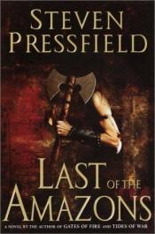 book cover of Last of the Amazons by Steven Pressfield