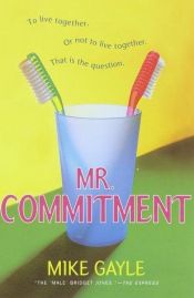 book cover of Mr Commitment by Mike Gayle