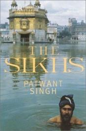 book cover of The Sikhs by Patwant Singh