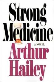 book cover of Strong medicine by Arthur Hailey