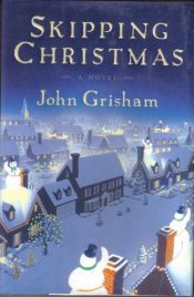 book cover of O jul med din glede, (Skipping Christmas) by John Grisham