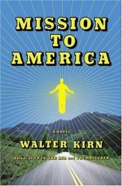 book cover of Mission to America by Walter Kirn