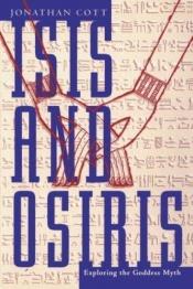book cover of Isis and Osiris by Jonathan Cott