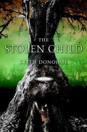 book cover of The Stolen Child by Keith Donohue