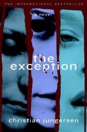 book cover of The Exception by Christian Jungersen