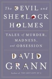 book cover of The Devil and Sherlock Holmes by David Grann