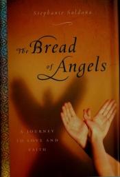 book cover of The Bread of Angels by Stephanie Saldana