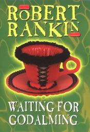 book cover of Waiting for Godalming by Robert Rankin