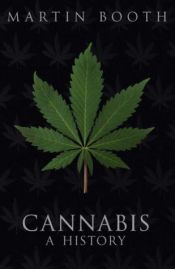 book cover of Cannabis : a history by Martin Booth