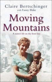 book cover of Moving Mountains by Claire Bertschinger
