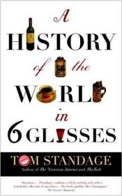 book cover of A History of the World in 6 Glasses by Tom Standage