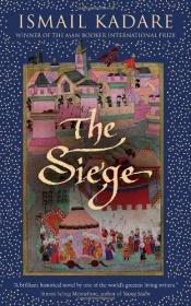 book cover of The siege by 伊斯梅尔·卡达莱