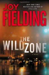 book cover of The Wild Zone (2010) by Joy Fielding