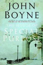 book cover of La casa del proposito especial by John Boyne