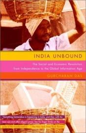 book cover of India Unbound: from Independence to the Global Information Age Updated with a New Afterword by Gurcharan Das