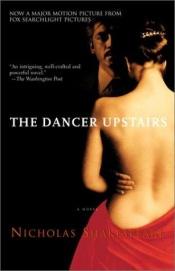 book cover of The Dancer Upstairs by Nicholas Shakespeare