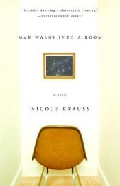 book cover of Man walks into a room by Nicole Krauss