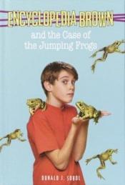 book cover of Encyclopedia Brown 23: Encyclopedia Brown and the Case of the Jumping Frogs by Donald J. Sobol