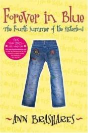 book cover of Forever in Blue: The Fourth Summer of the Sisterhood by Ann Brashares