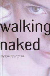 book cover of Walking Naked by Alyssa Brugman