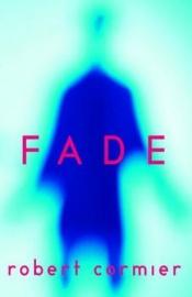 book cover of Fade by Robert Cormier