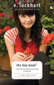 book cover of The Boy Book: A Study of Habits and Behaviors, Plus Techniques for Taming Them by E. Lockhart